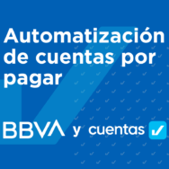 Automatización de cuentas por pagar | BBVA México y CuentasOK